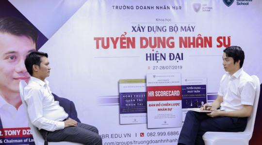 Tony Dzung - Xây dựng bộ máy tuyển dụng nhân sự hiện đại [27-28/7/2019] - Ảnh 5